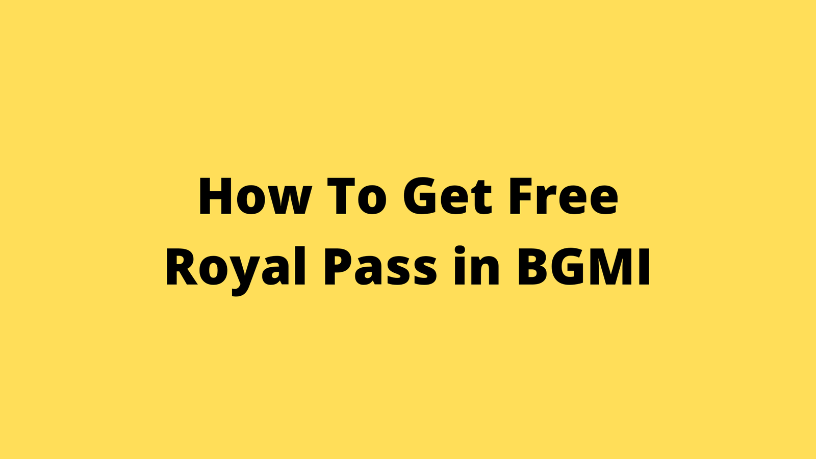 this image has a text says how to get free royal pass in bgmi