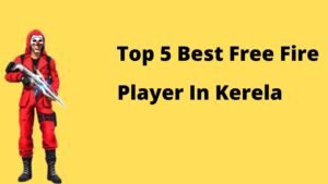 5 best free fire player in kerala