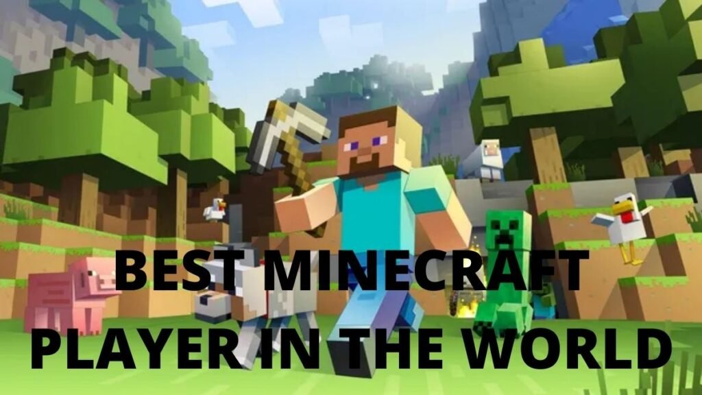 best mineraft player in the world