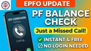 PF Balance Check by Missed Call: How to Check Your EPF Balance Instantly PF Balance Check by Missed Call